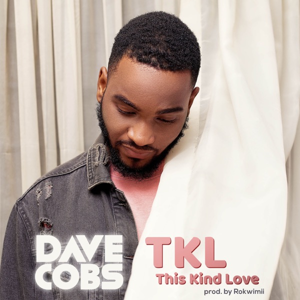 Dave Cobs - TKL (This Kind Love)